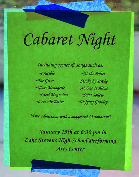 The drama department advertises the upcoming cabaret night with flyers around campus. After the department's success with "Hairspray", a group of seniors pitched the idea of a student led performance. “Its been amazing to work with these actors and see things fall into place as their scenes and songs come together! There are some really awesome numbers in this show,” Balbirona said. 